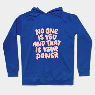 No One is You and That is Your Power in Blue and Peach Fuzz Pink Hoodie